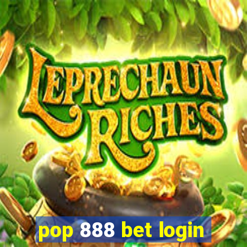 pop 888 bet login